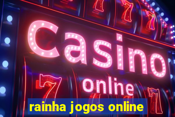 rainha jogos online